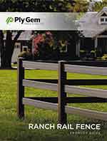 Ply Gem® Ranch Rail Fence Product Guide